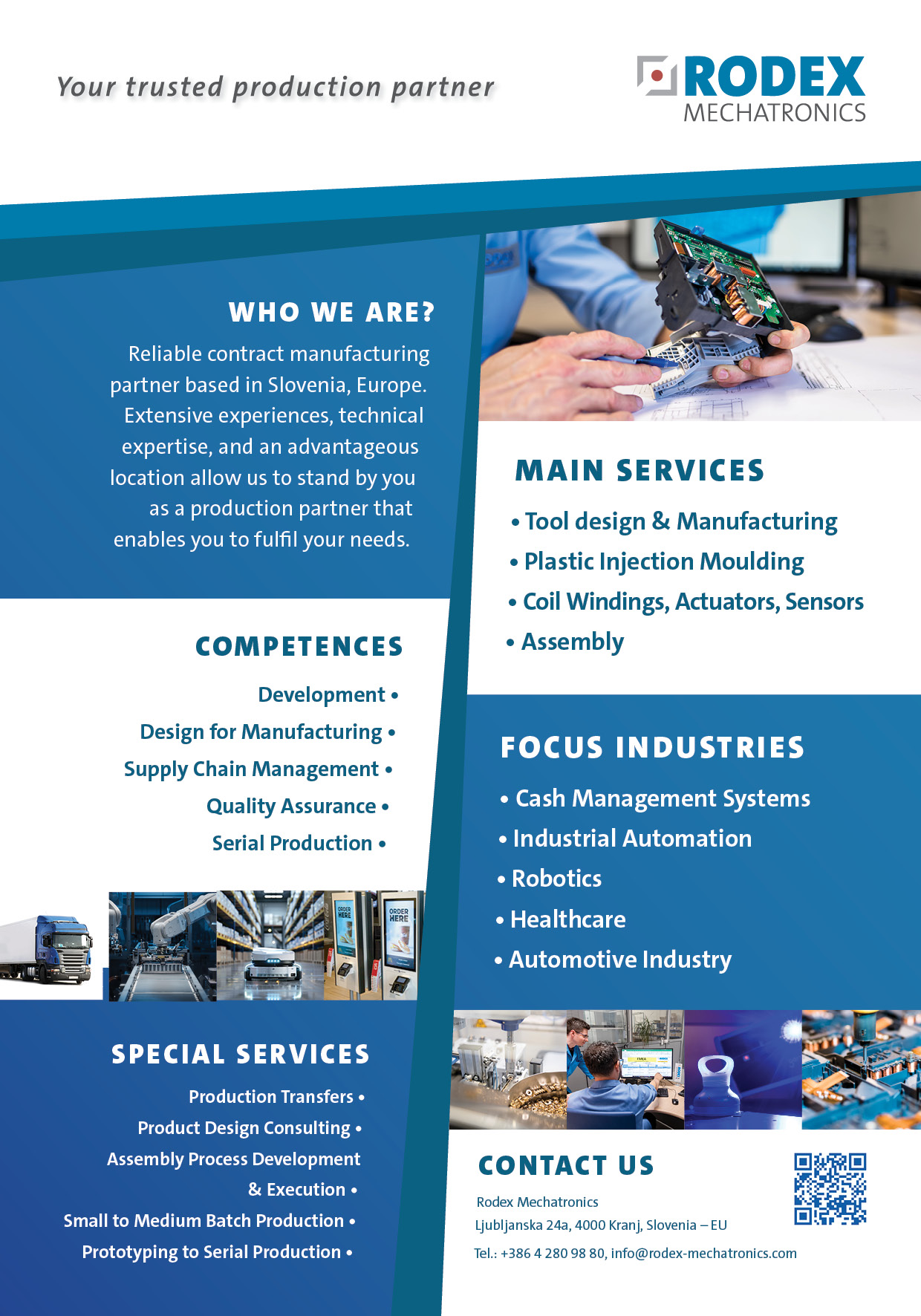 A Slovenian contract manufacturer of electromechanical and mechatronic products, offering full production support in design optimization, toolmaking and process development. 